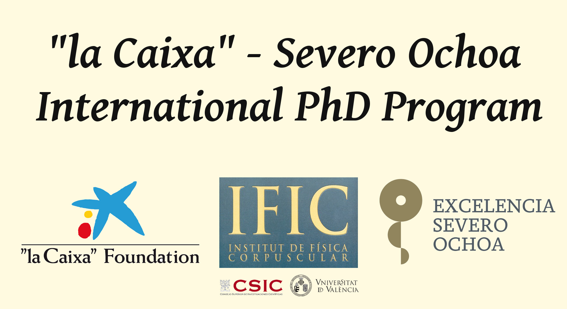 2016 LA CAIXA/Severo Ochoa International PhD Fellowships