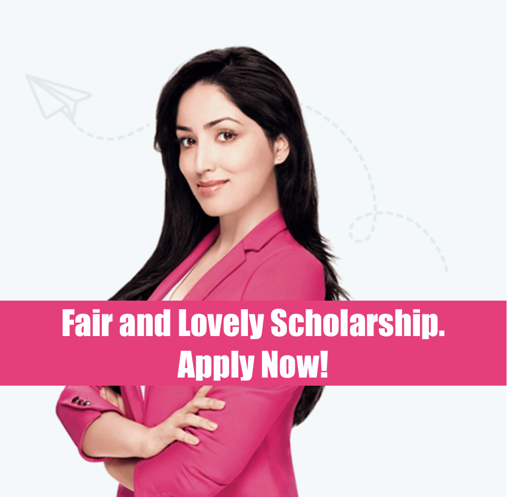  Fair &amp; Lovely Foundation Scholarships. 