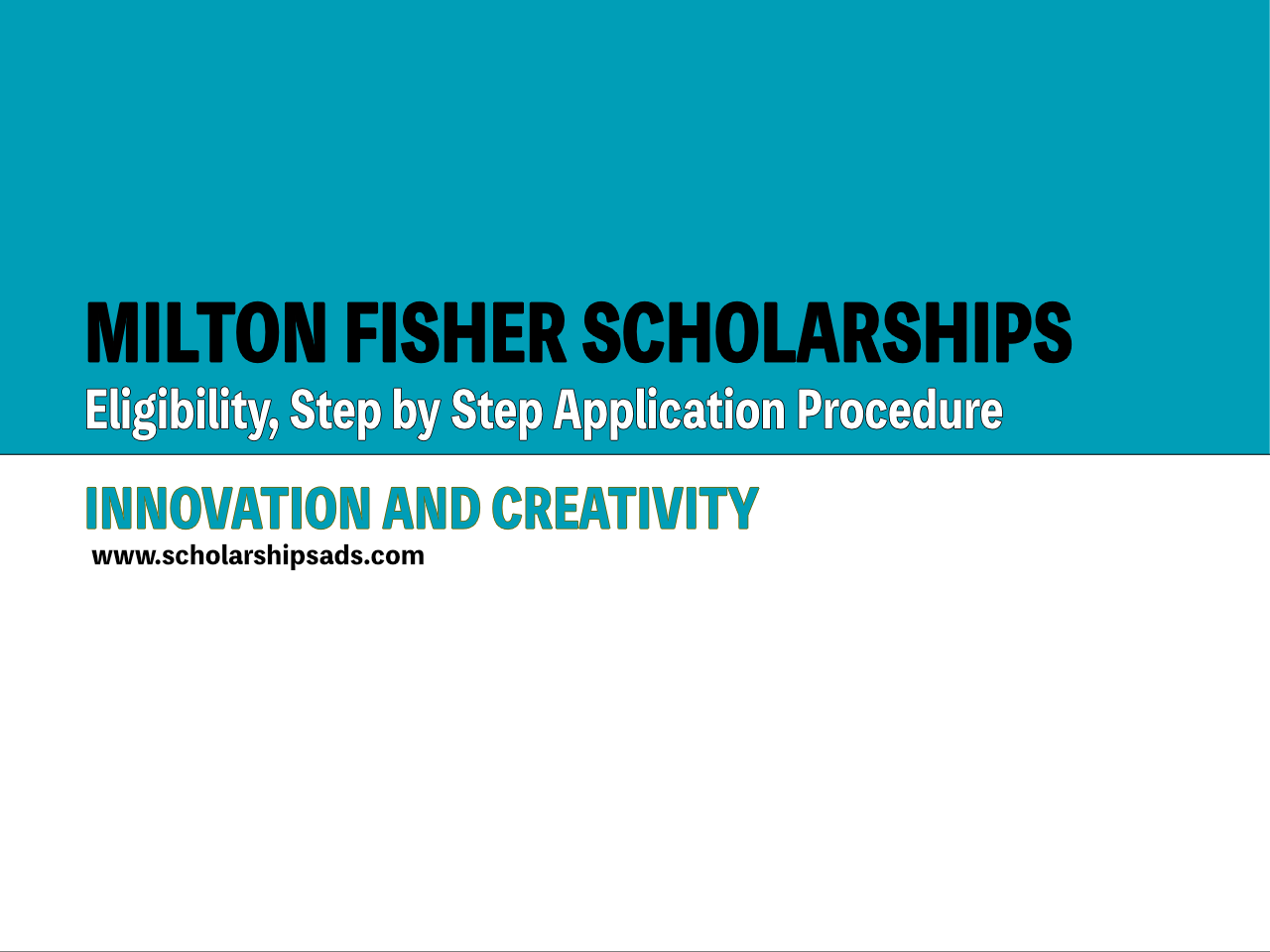  The Milton Fisher Scholarships. 