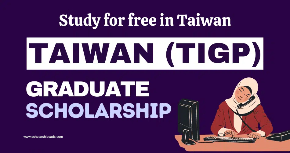 Taiwan International Graduate (TIGP) Scholarship 2024 announced by Taiwan research universities