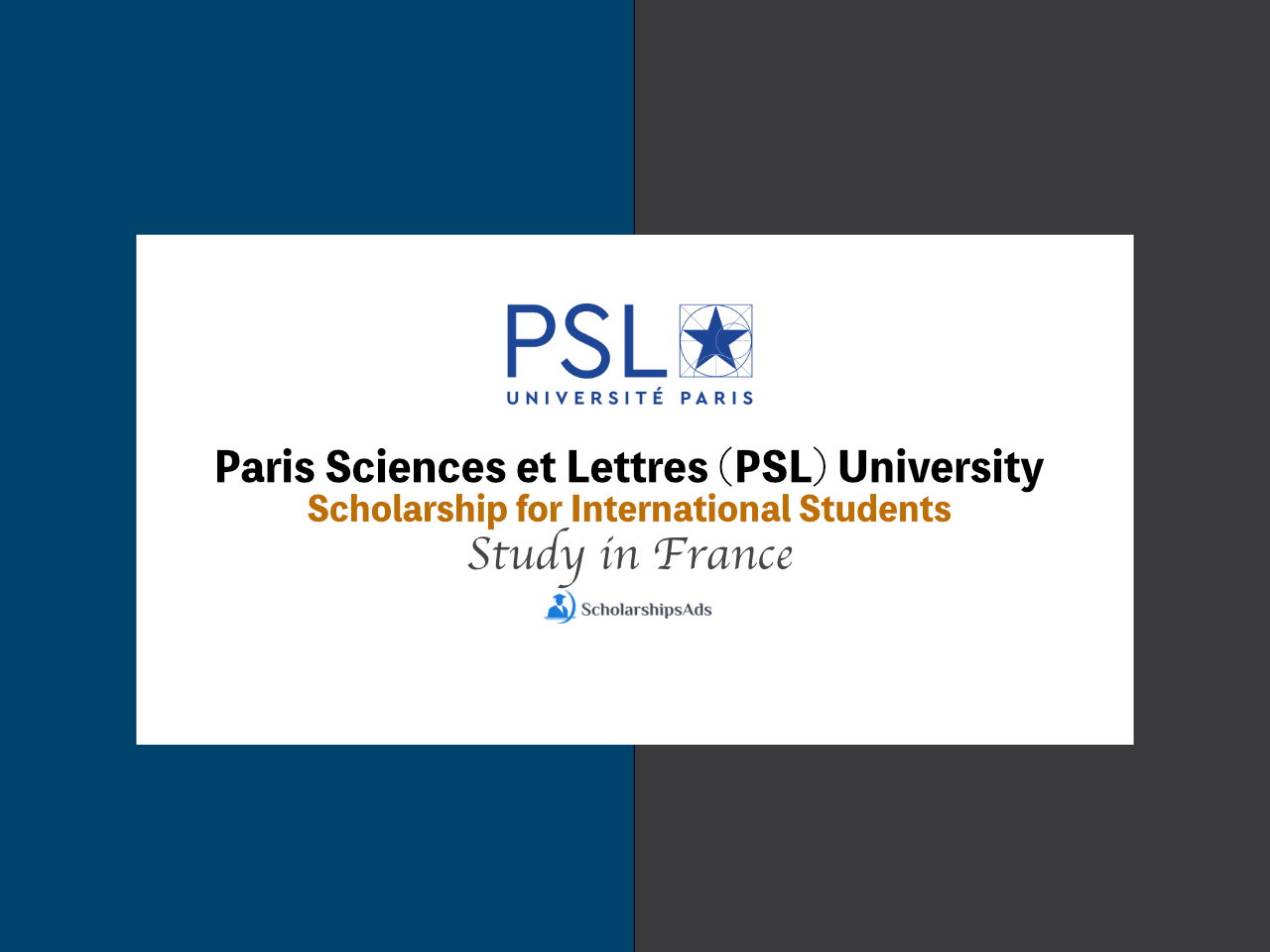 Paris Sciences et Lettres (PSL) University Scholarships France