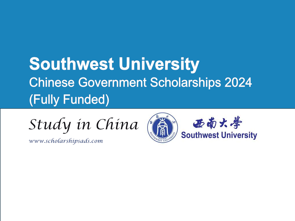 Southwest University Chinese Government Scholarships.