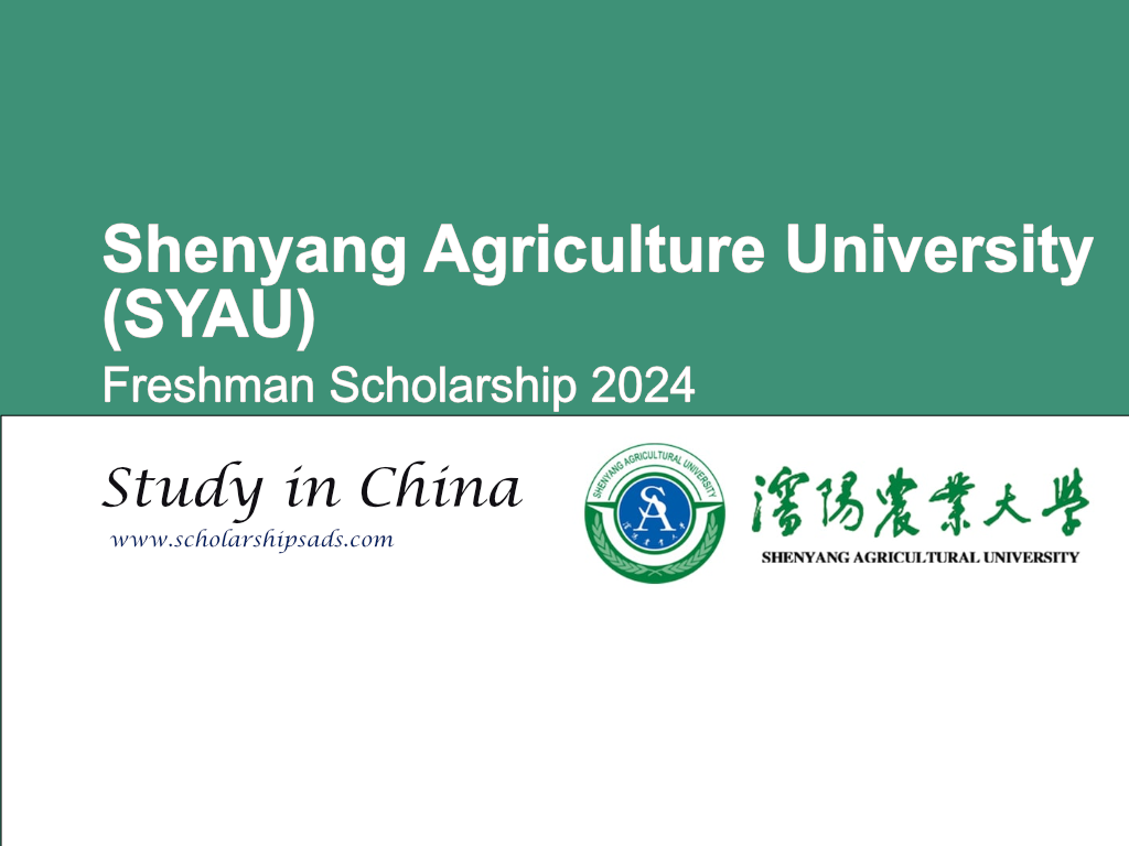Shenyang Agriculture University (SYAU) Freshman Scholarships.