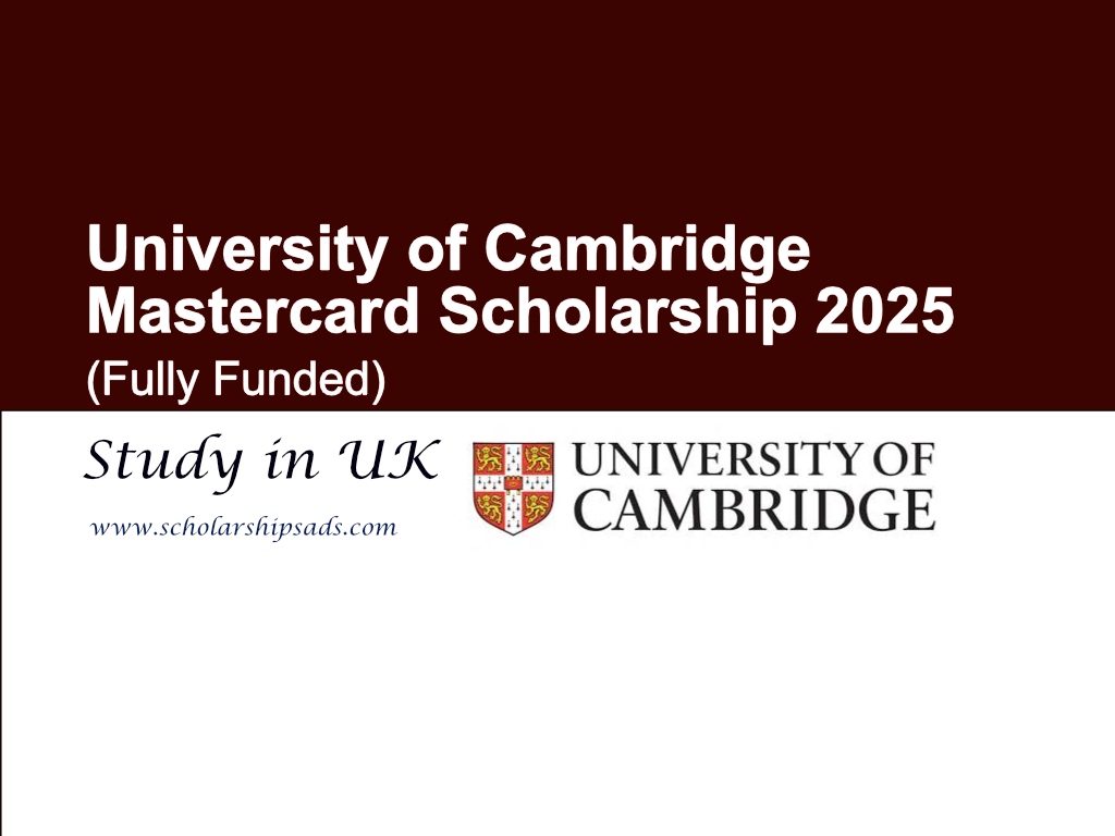 University of Cambridge UK Mastercard Scholarships.