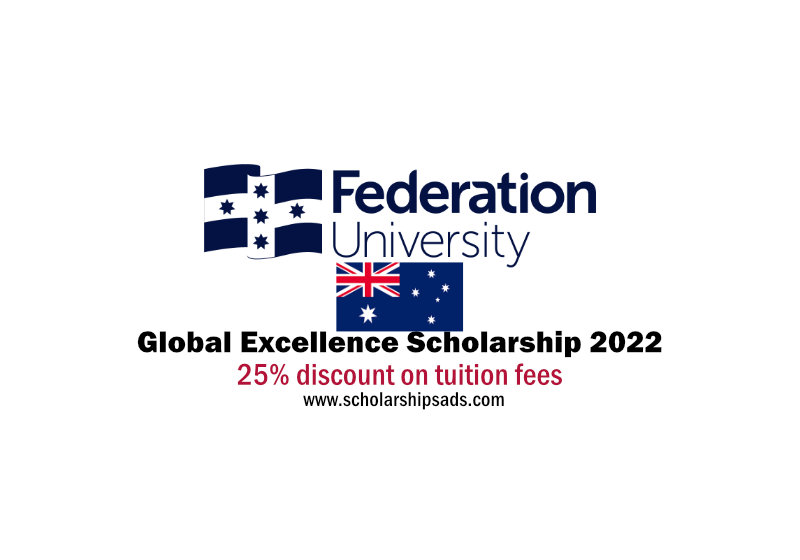 2022 Federation University Australia Global Excellence Scholarship (25% Tuition Fee Off)