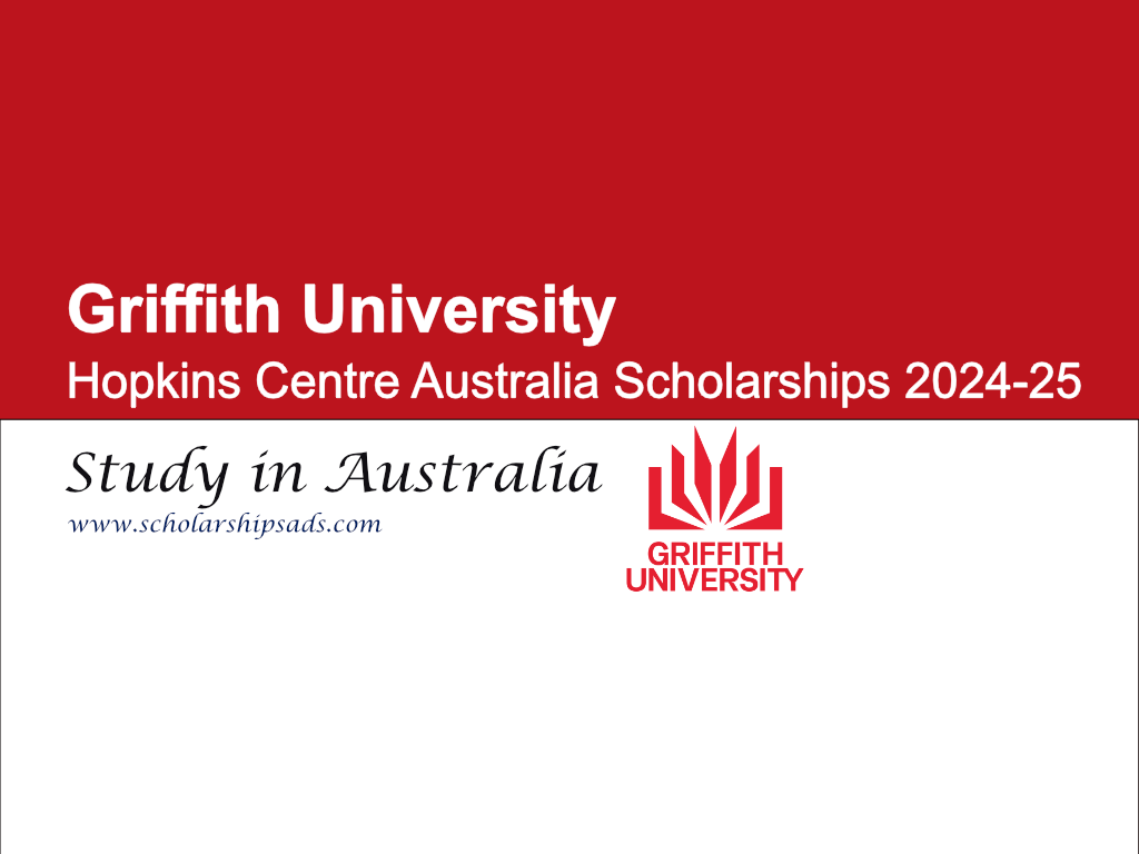 Griffith University Hopkins Centre Australia Scholarships.