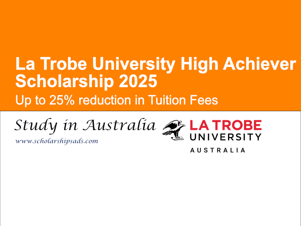 La Trobe University Australia High Achiever Scholarships.