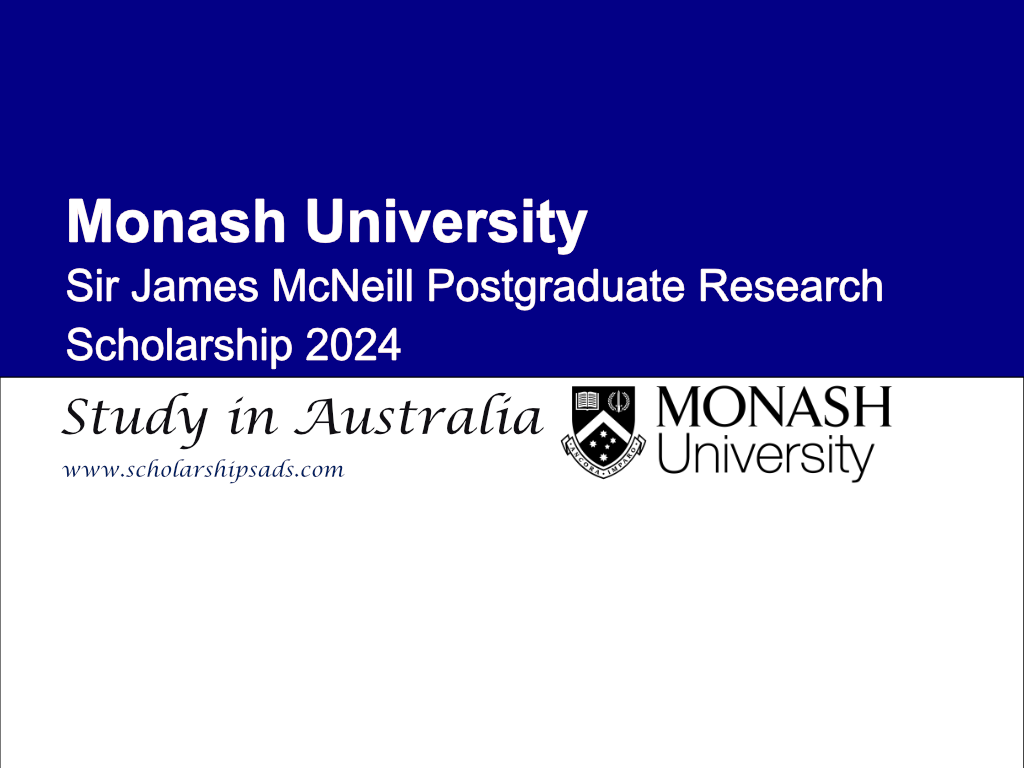 Monash University Sir James McNeill Postgraduate Research Scholarship 2024, Australia