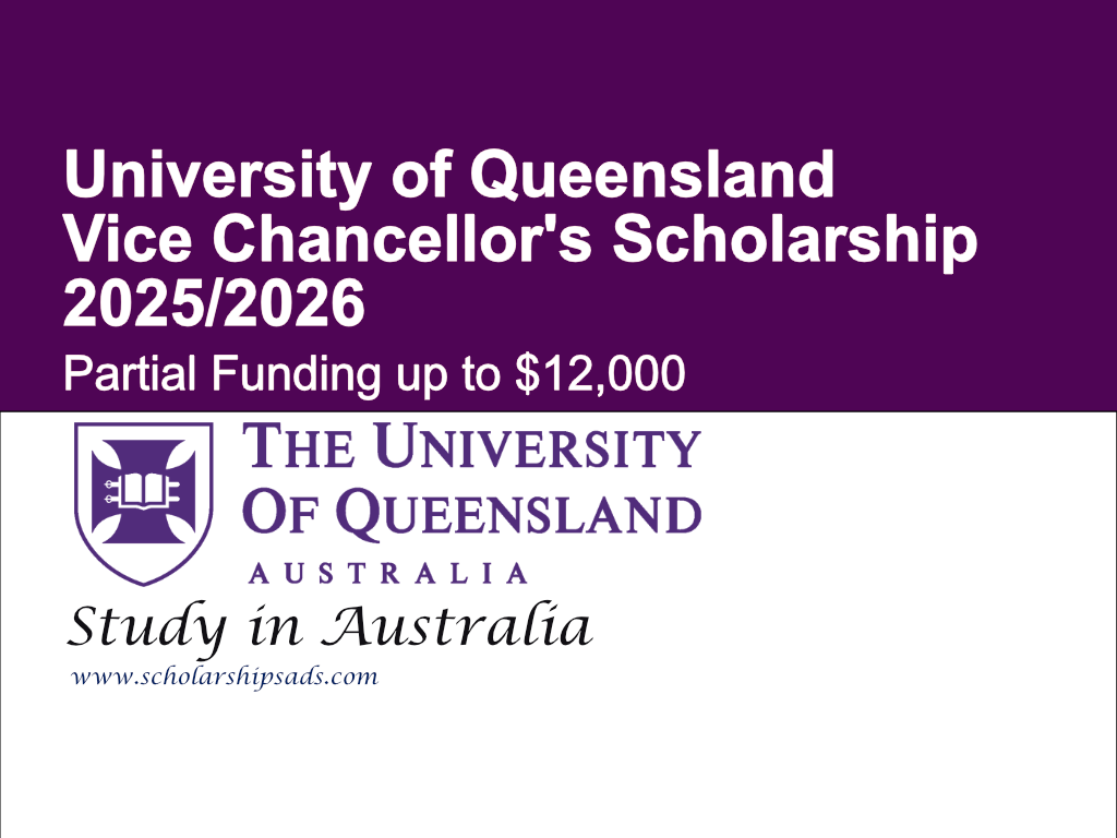 University of Queensland Vice Chancellors Scholarships.