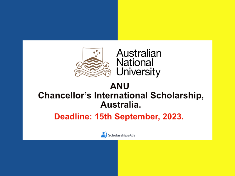 ANU Chancellor’s International Scholarship, Australia. (Partial Funding)