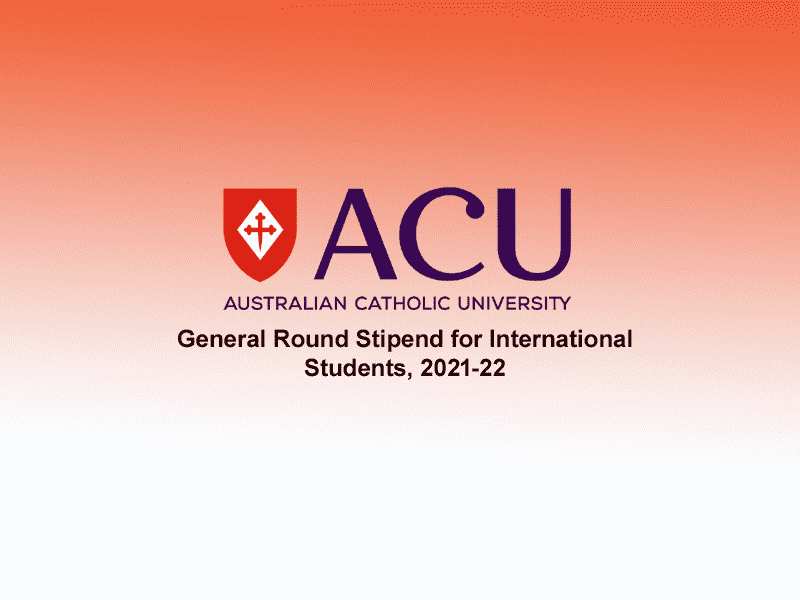 Australian Catholic University General Round Stipend for International Students, 2021-22