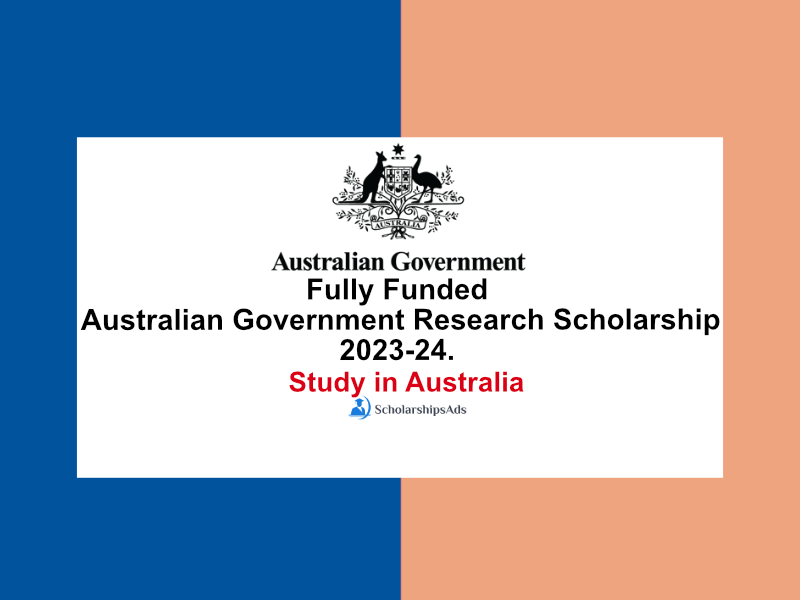 Fully Funded Australian Government Research Scholarship 2023-24, Australia.