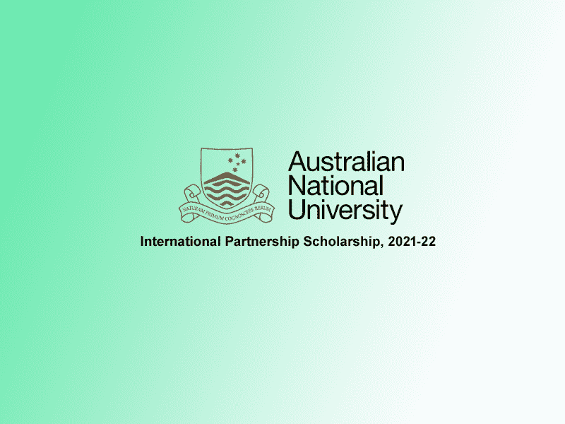 Australian National University (ANU) International Partnership Scholarships.