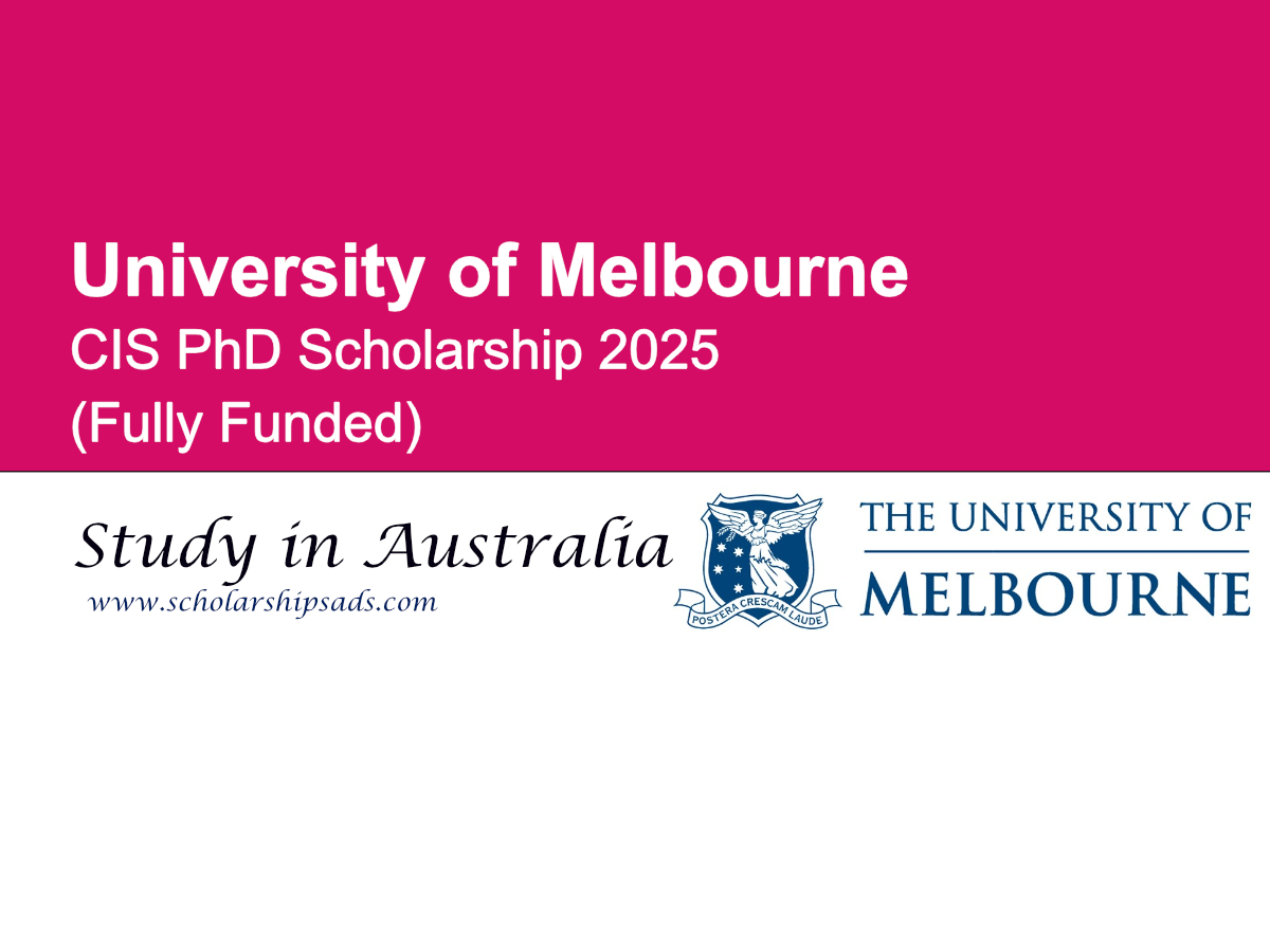 University of Melbourne Australia CIS PhD Scholarships.