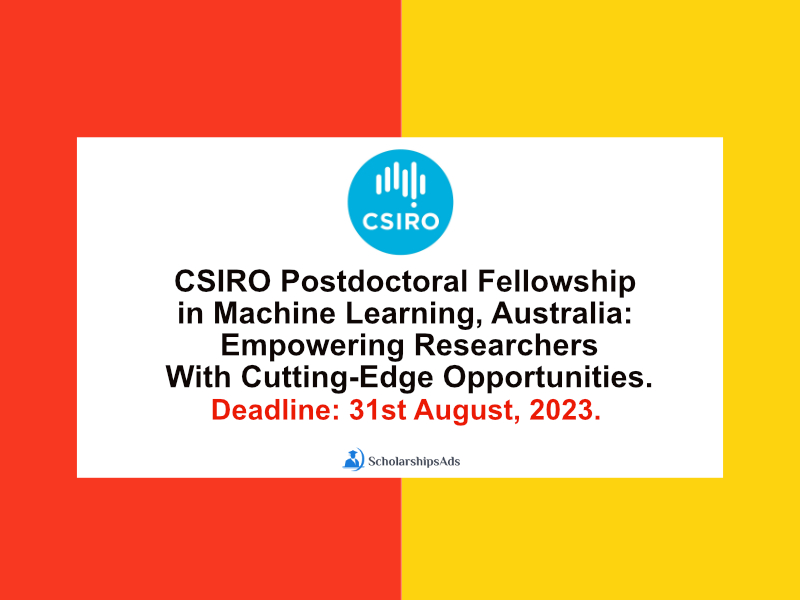 CSIRO Postdoctoral Fellowship in Machine Learning, Australia: Empowering Researchers With Cutting-Edge Opportunities.