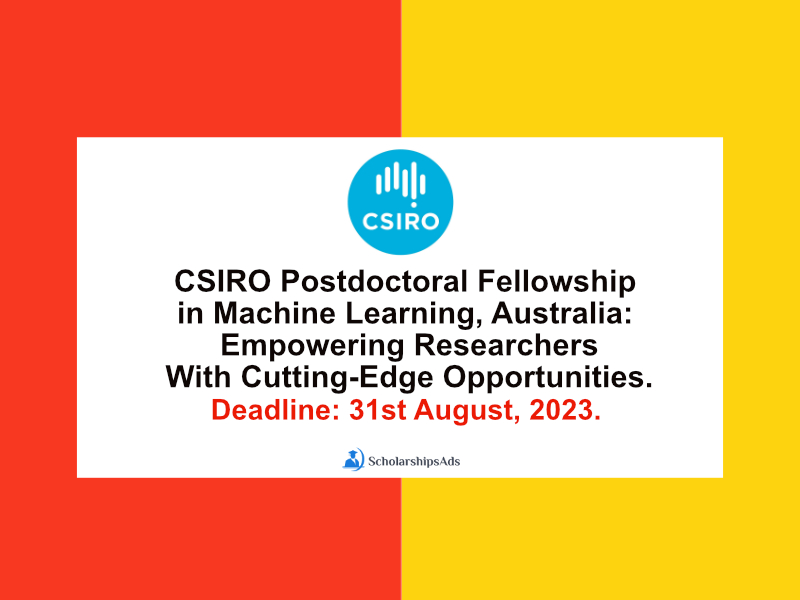  CSIRO Postdoctoral Fellowship in Machine Learning, Australia: Empowering Researchers With Cutting-Edge Opportunities. 