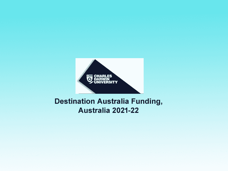 Charles Darwin University Destination Australia funding, Australia 2021-22