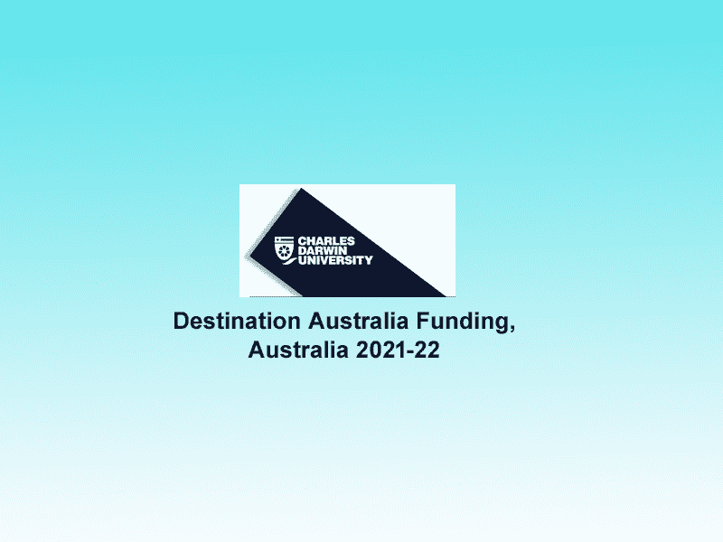  Charles Darwin University Destination Australia funding, Australia 2021-22 