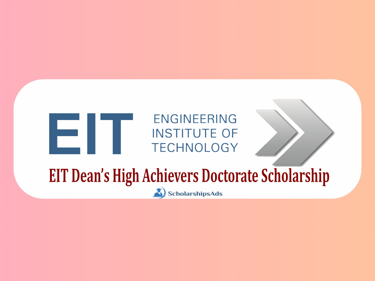  EIT Dean’s High Achievers Doctorate Scholarships. 