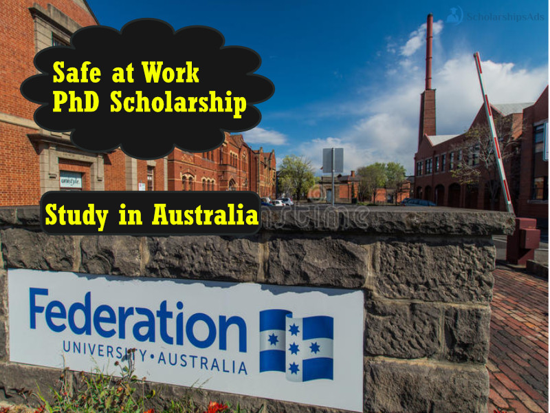  Federation University Prevention and Minimisation of Workplace Aggression PhD Scholarships. 