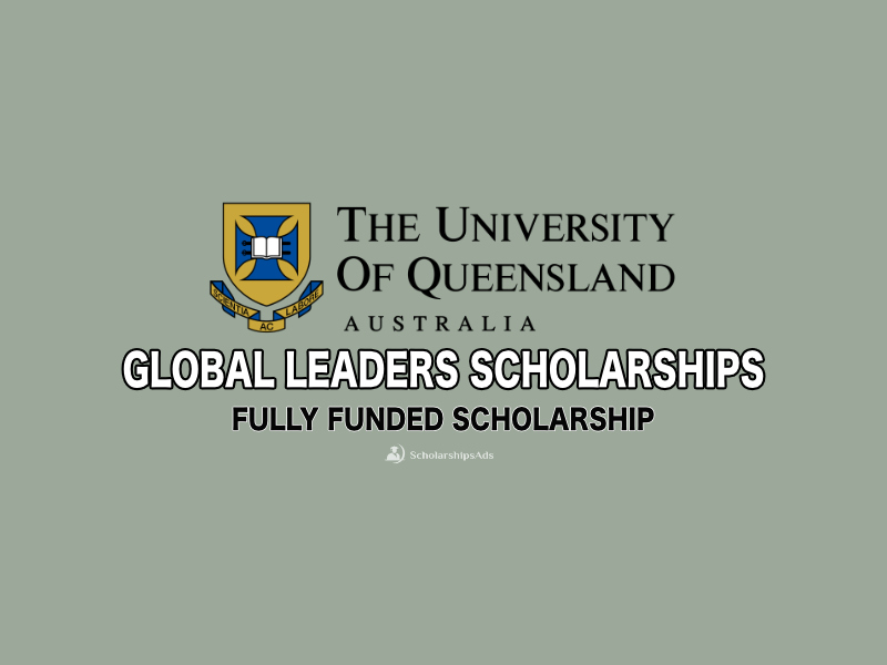 Fully funded Global Leaders Scholarships.