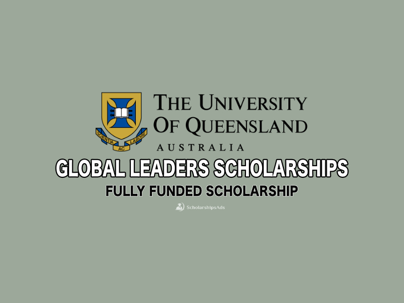  Fully funded Global Leaders Scholarships. 