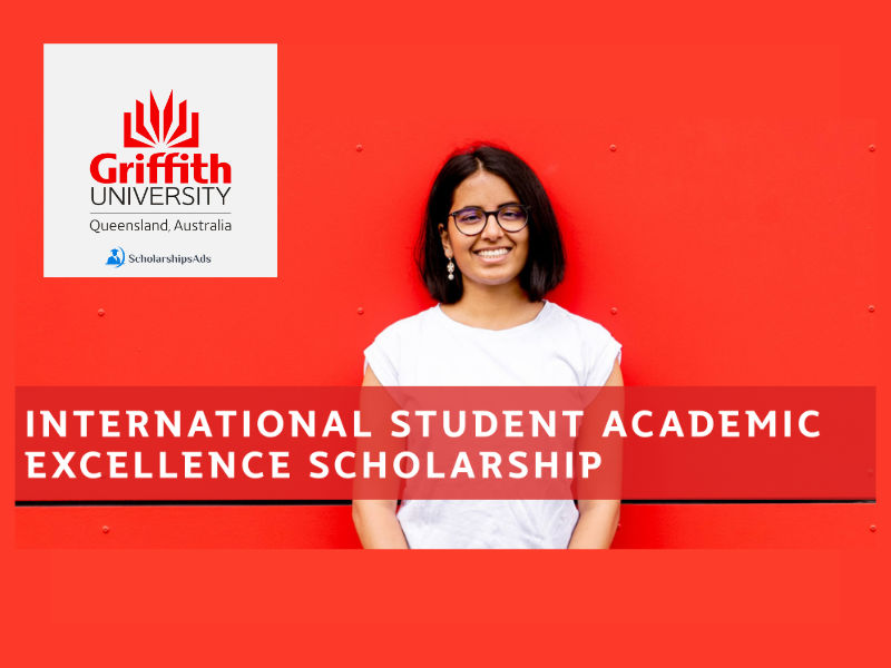  Griffith University Australia Excellence Scholarships. 