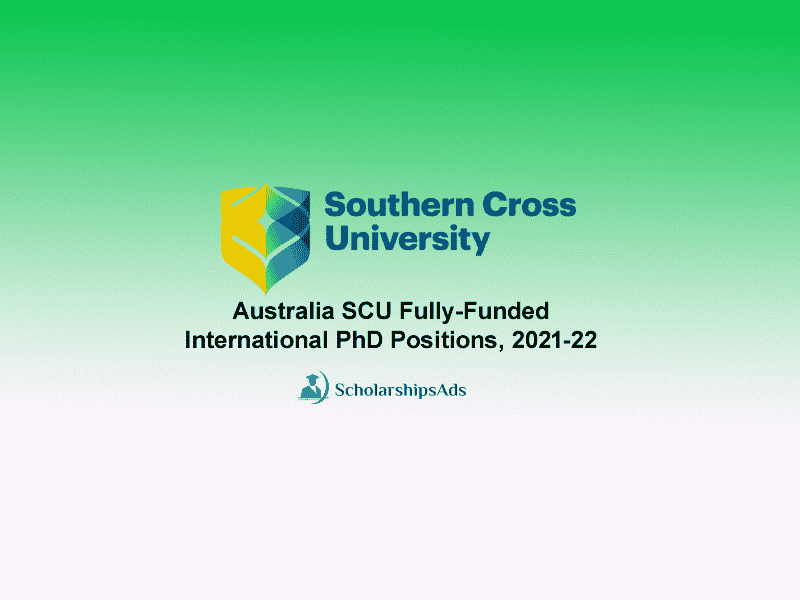  Australia SCU Fully-funded International PhD Positions, 2021-22 