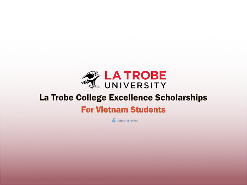 La Trobe College Excellence Scholarships.