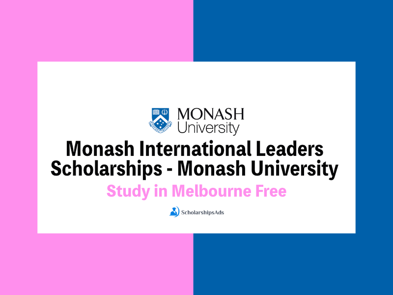  Monash International Leadership Scholarships. 
