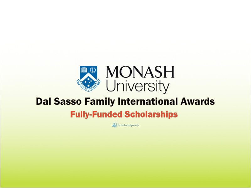  Monash University Dal Sasso Family Scholarships. 