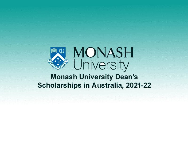 Monash University Dean’s Scholarships in Australia, 2021-22