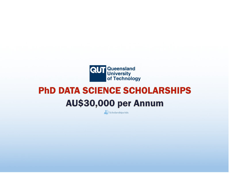  QUT International PhD Positionsin Data Science, Australia 