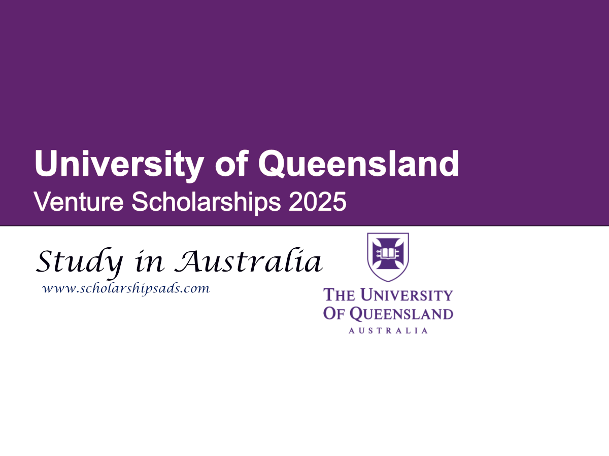 University of Queensland Australia Venture Scholarships.