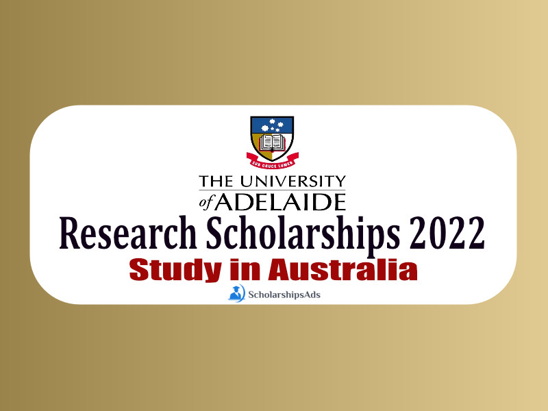 Research Scholarship 2022 - University of Adelaide, Australia
