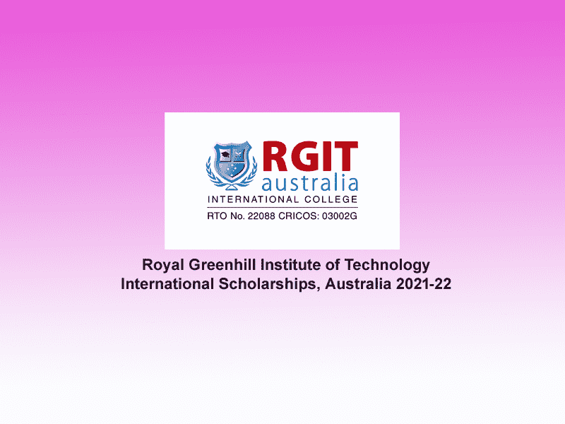 Royal Greenhill Institute of Technology International  Scholarships, Australia 2021-22