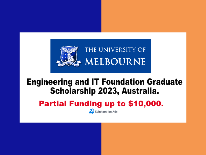  Engineering and IT Foundation Graduate Scholarships. 