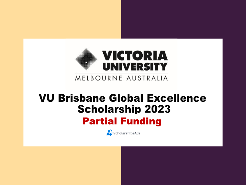  2023 VU Brisbane Global Excellence Scholarships. 