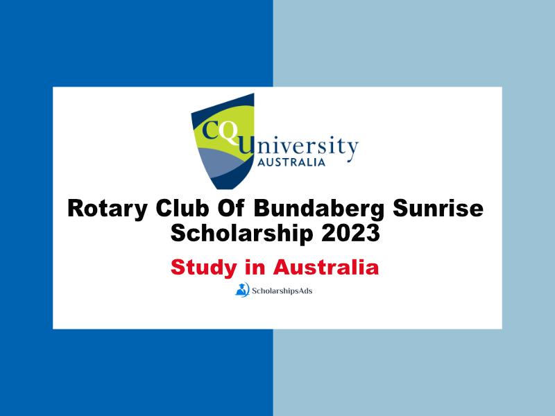  Rotary Club Of Bundaberg Sunrise Scholarships. 