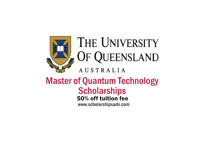  The University of Queensland Australia Master of Quantum Technology Scholarships. 