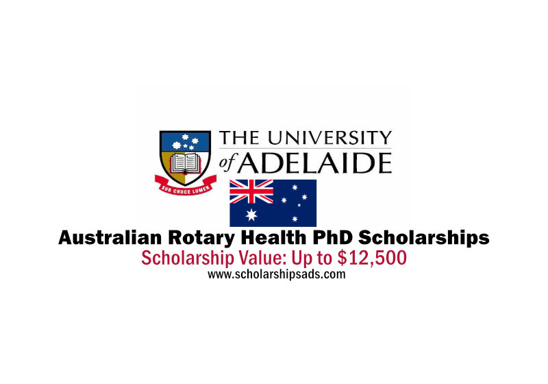  University of Adelaide Australian Rotary Health PhD Scholarships. 