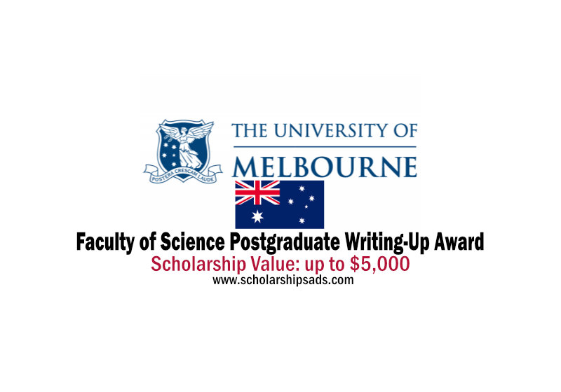 University of Melbourne Australia Faculty of Science Postgraduate Writing-Up Award 2022/2023