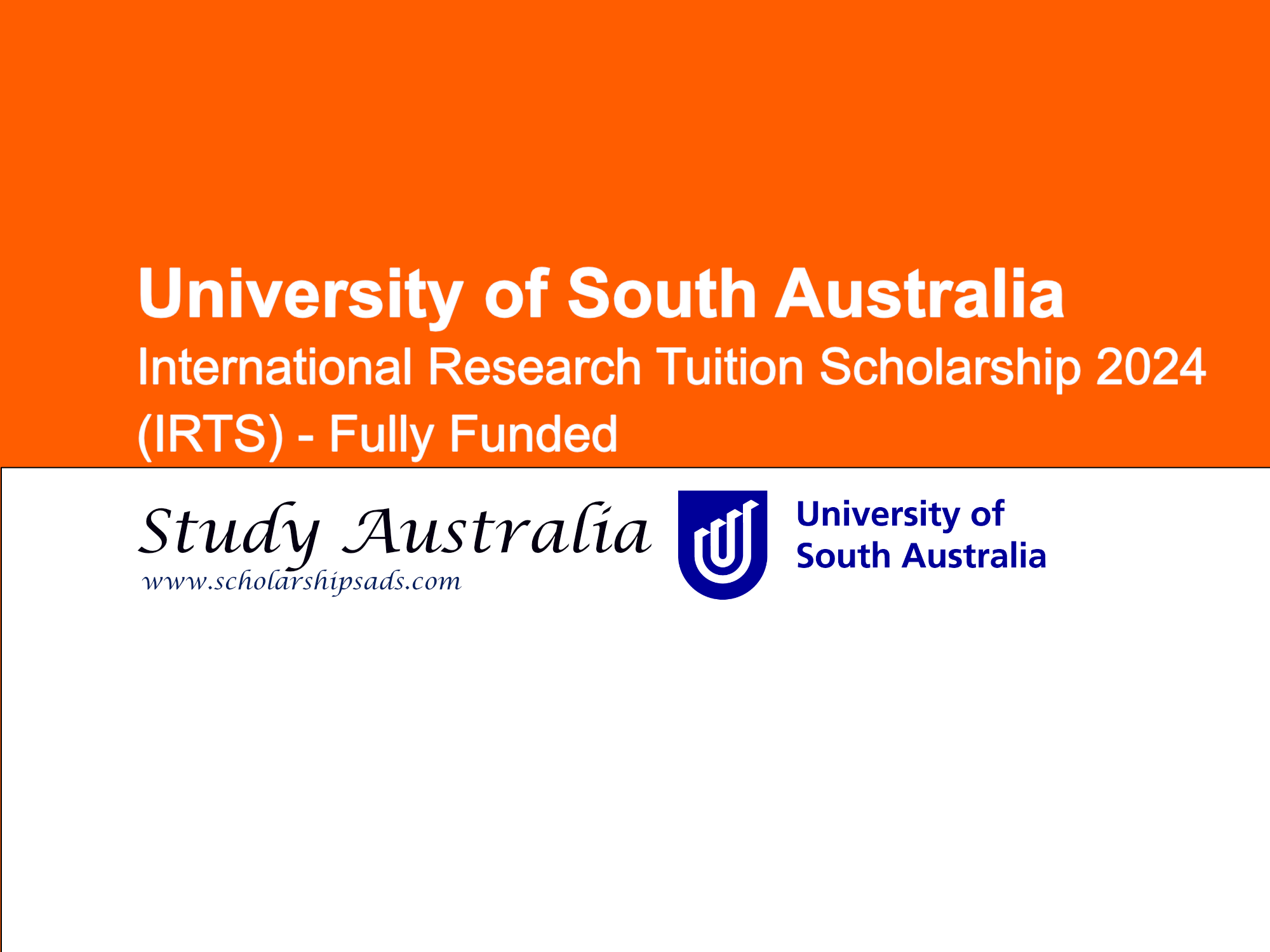 University of South Australia International Research Tuition Scholarships.