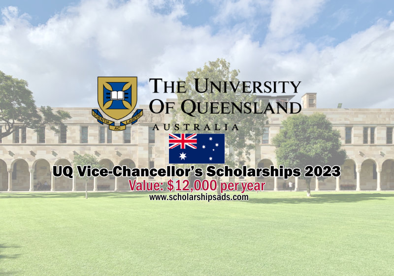  The University of Queensland Australia - UQ Vice-Chancellor’s Scholarships. 