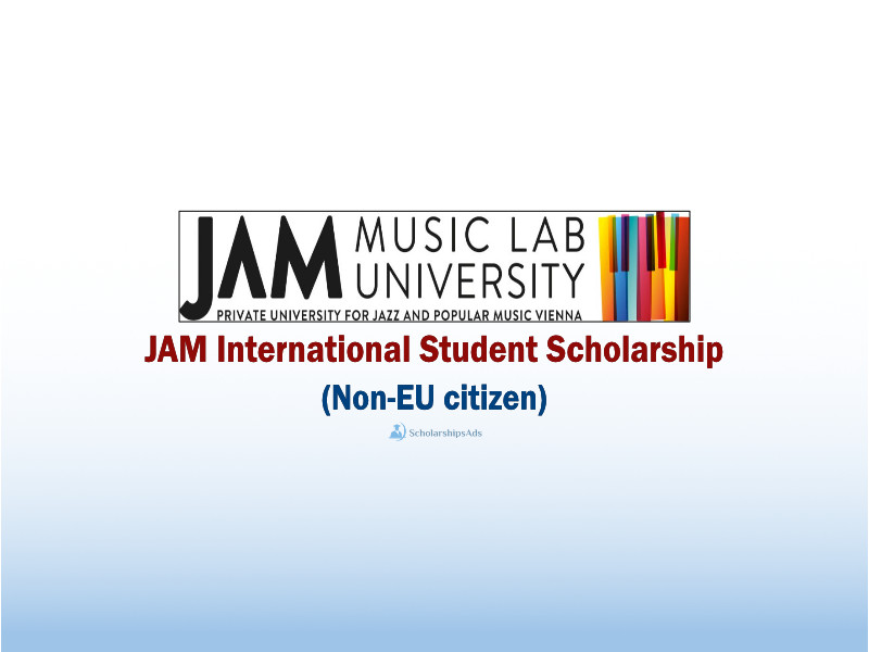 JAM International Student Scholarships.