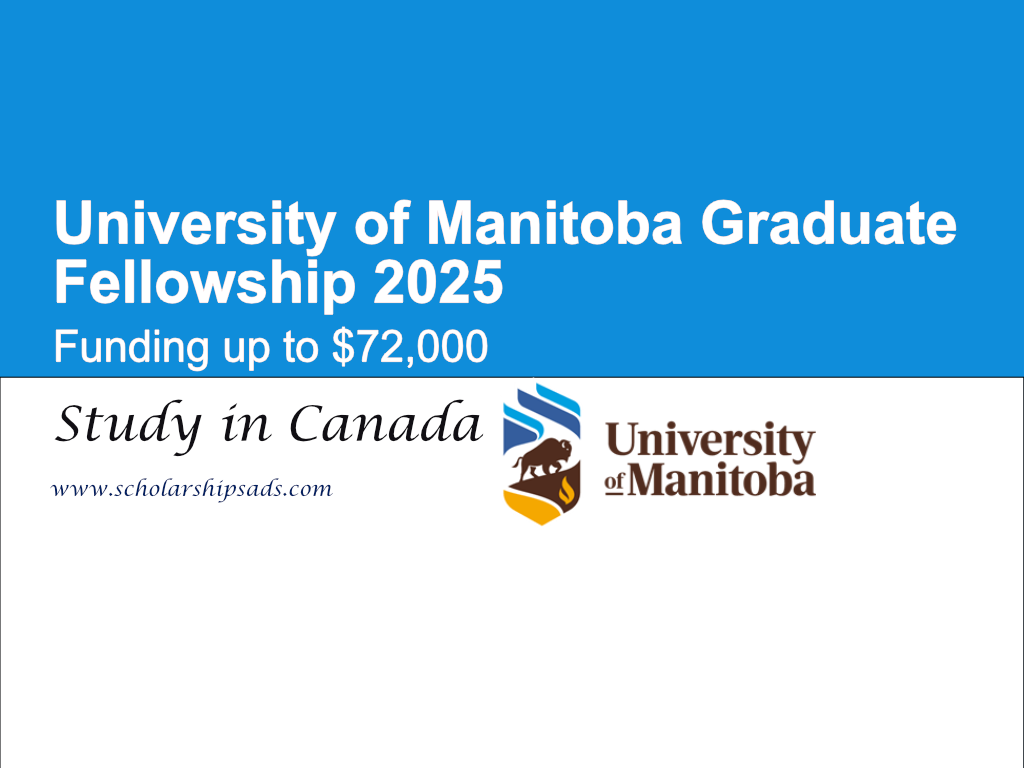 University of Manitoba Canada Graduate Fellowship 2025 (Funding up to $72000)