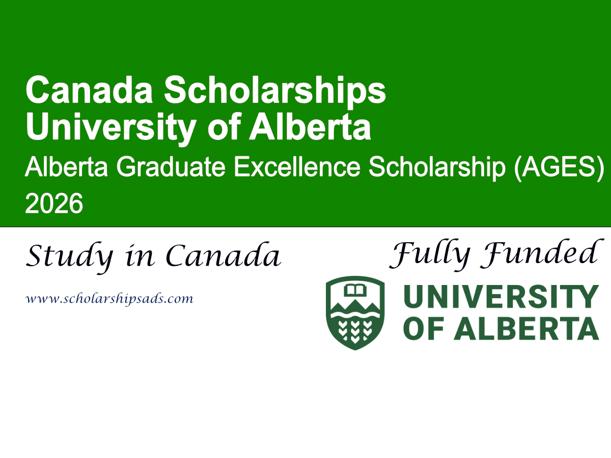 Canada University of Alberta Graduate Excellence Scholarship (AGES) 2026 - Fully Funded