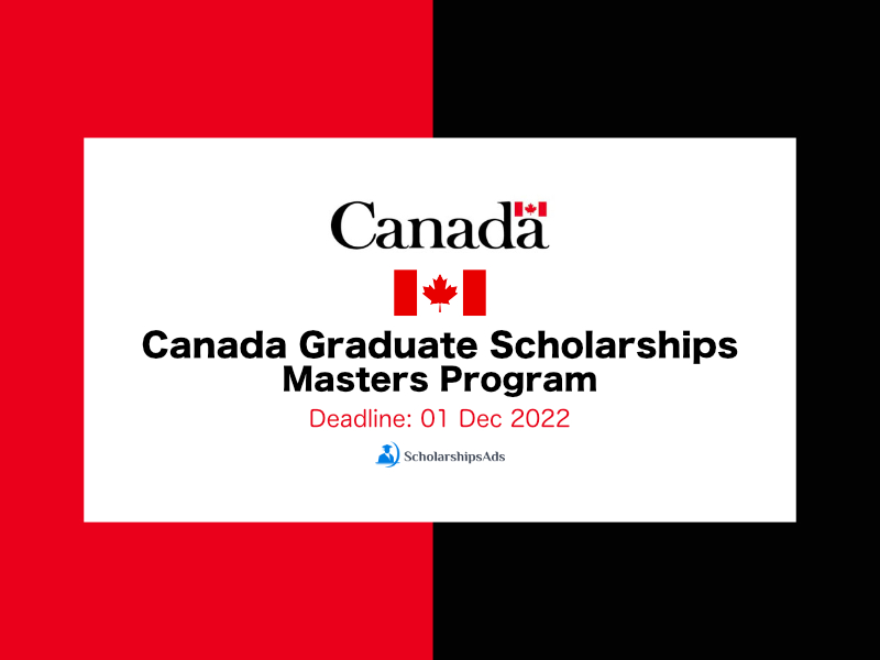 Canada Graduate Scholarships - Master’s program 2023
