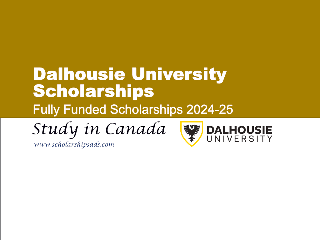 Dalhousie University Scholarships News 2024-25, Canada. (Fully Funded Scholarships)