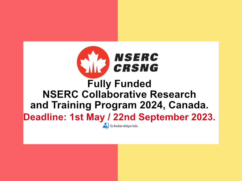 Fully Funded NSERC Collaborative Research and Training Program 2024, Canada.